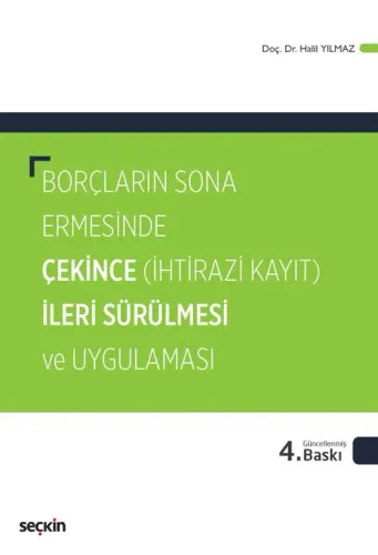 Borçların Sona Ermesinde Çekince İleri Sürülmesi ve Uygulaması