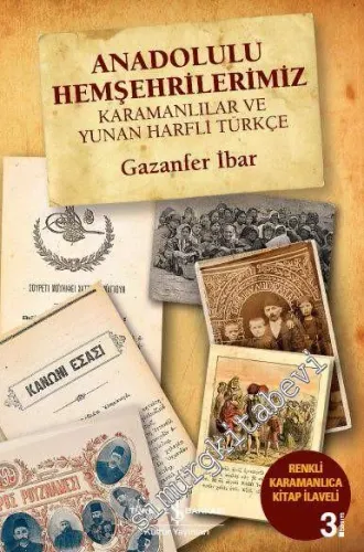 Anadolulu Hemşehrilerimiz Karamanlılar ve Yunan Harfli Türkçe  -