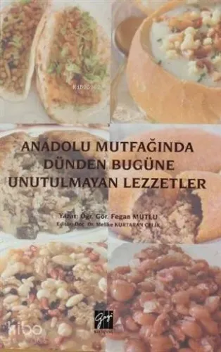 Anadolu Mutfağında Dünden Bugüne Unutulmayan Lezzetler