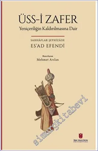 Üss-i Zafer (Yeniçeriliğin Kaldırılmasına Dair) -         2023