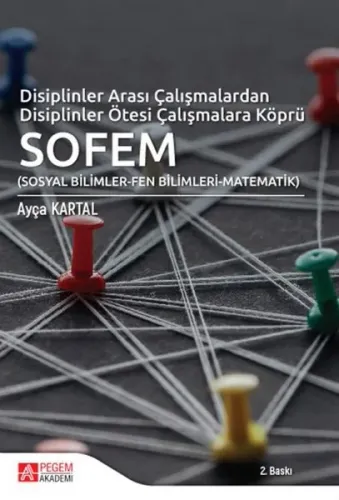 Disiplinler Arası Çalışmalardan Disiplinler Ötesi Çalışmalara Köprü SOFEM Sosyal Bilimler Fen Bilimleri Matematik