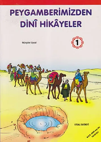Peygamberimizden Dinî Hikâyeler 1; 7 Yaş ve Üstü (B. Boy)