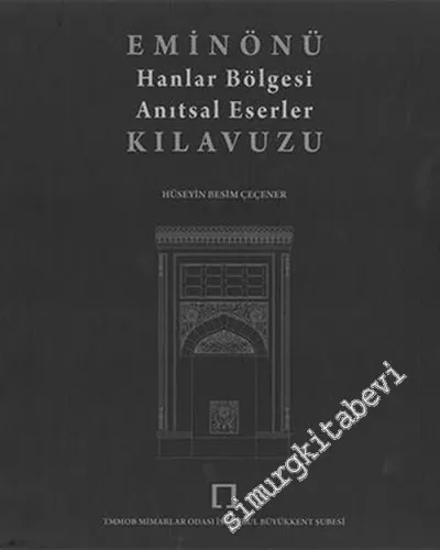 Eminönü Hanlar Bölgesi Anıtsal Eserler Kılavuzu -        2011