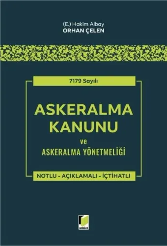 7179 Sayılı Askeralma Kanunu ve Askeralma Yönetmeliği