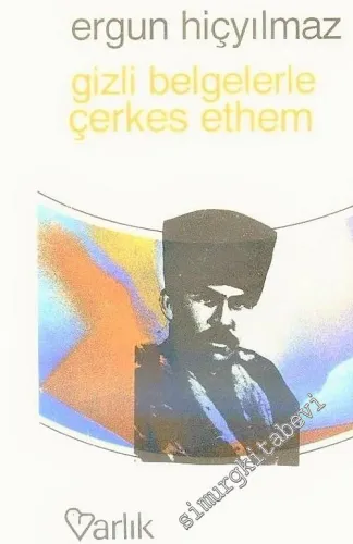Gizli Belgelerle Çerkes Ethem -
