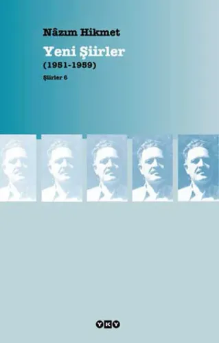 Yeni Şiirler (1951-1959); Şiirler 6