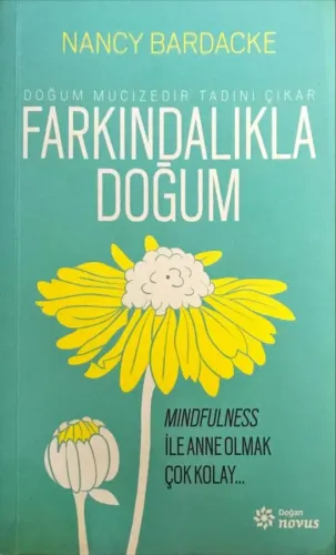Farkındalıkla Doğum - Doğum Mucizedir Tadını Çıkar