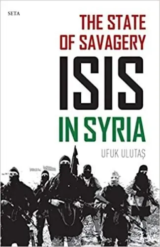 The State Of Savagery-ISIS İn Syria