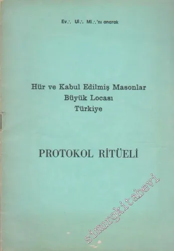 Hür ve Kabul Edilmiş Masonlar Büyük Locası Türkiye Protokol Ritüeli -