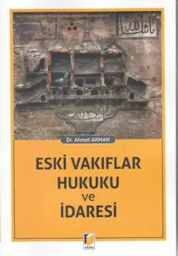 Eski Vakıflar Hukuku ve İdaresi