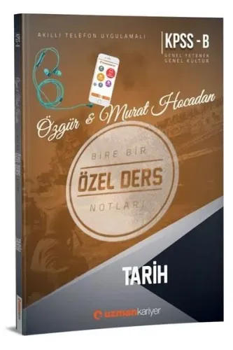 Uzman Kariyer KPSS B Tarih Özel Ders Notları (Akıllı Telefon Uygulamalı) 2018