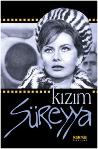 Kızım Süreyya; Sıradışı bir hayatın en yakın şahidinden
