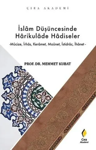İSLAM DÜŞÜNCESİNDE HARİKULADE HADİSELER