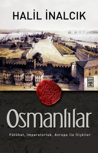 Osmanlılar; Fütühat, İmparatorluk, Avrupa ile İlişkiler