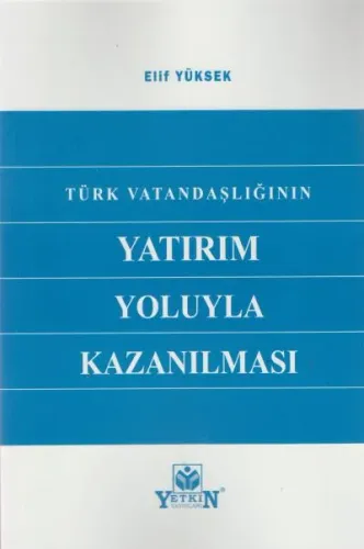 Türk Vatandaşlığının Yatırım Yoluyla Kazanılması