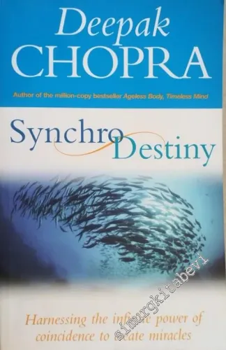 Synchrodestiny: Harnessing the Infinite Power of Coincidence to Create Miracles ( Synchro Destiny ) -        2005