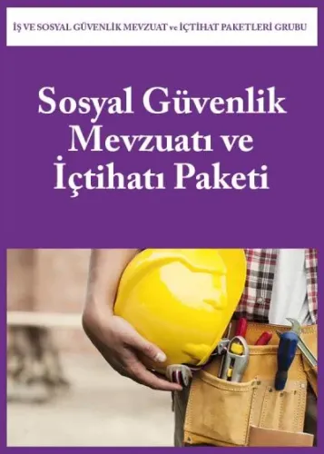 Sosyal Güvenlik Mevzuatı ve İçtihatı Paketi