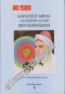 Kaygusuz Abdal (Alaeddin Gaybi) Menakıbnamesi -        1999