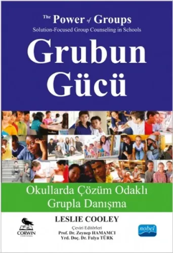 Grubun Gücü; Okullarda Çözüm Odaklı Grupla Danışma