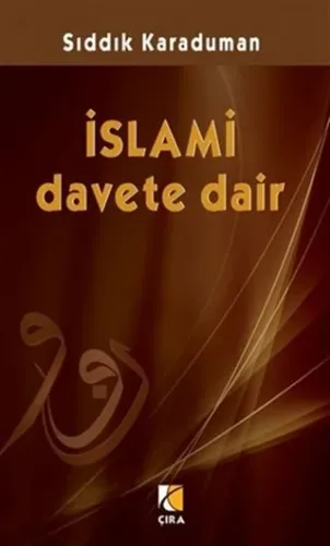 İSLAMİ DAVETE DAİR