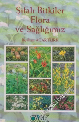 Şifalı Bitkiler Flora ve Sağlığımız -