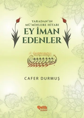 Yaradanın Müminlere Hitabı Ey İman Edenler