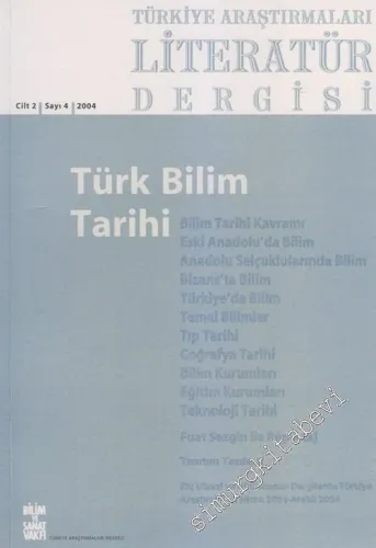 TALİD Türkiye Araştırmaları Literatür Dergisi, Dosya: Türk Bilim Tarihi - Sayı: 4  Cilt: 2     2004