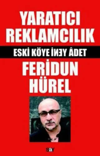 Yaratıcı Reklamcılık; Eski Köye Yeni Âdet