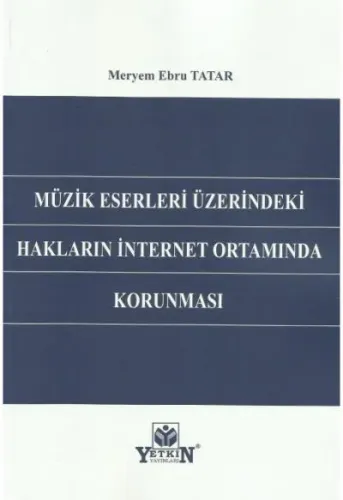 Müzik Eserleri Üzerindeki Hakların İnternet Ortamında Korunması
