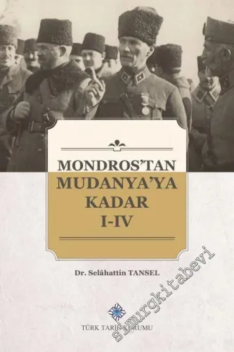 Mondros'tan Mudanya'ya Kadar 4 Cilt TAKIM -