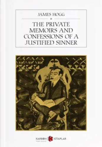 The Private Memoirs And Confessions Of A Justified Sinner