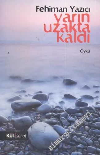 Yarın Uzakta Kaldı -        2009
