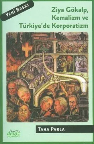 (2. El Kitap) Ziya Gökalp Kemalizm ve Türkiye'de Korporatizm