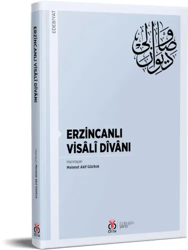 Erzincanlı Visâlî Dîvânı Mehmet Akif Gözitok Erzincanlı Visâlî Dîvânı Mehmet Akif Gözitok