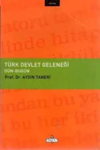 Türk Devlet Geleneği Dün-Bugün