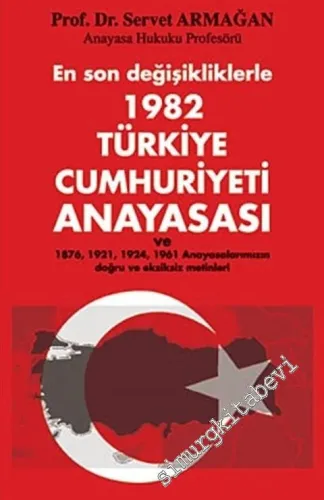 1982 Türkiye Cumhuriyeti Anayasası - En Son Değişikliklerle  -