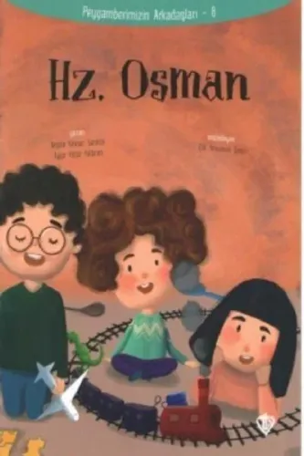 Hz.Osman - Peygamberimizin Arkadaşları 8