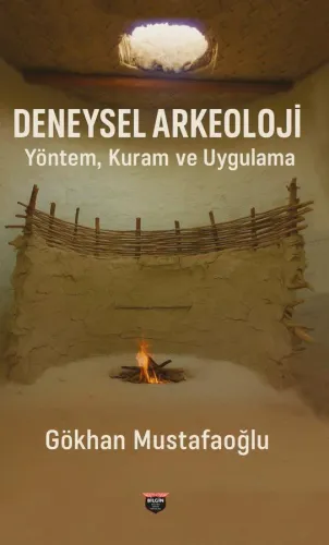 Experimental Archaeology Method, Theory and Practice