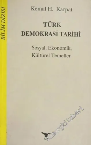 Türk Demokrasi Tarihi: Sosyal, Ekonomik, Kültürel Temeller -