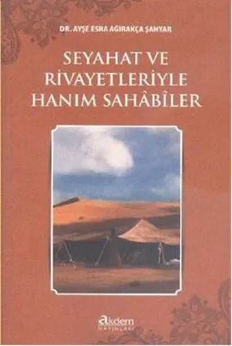 Seyahat ve Rivayetleriyle Hanım Sahâbîler