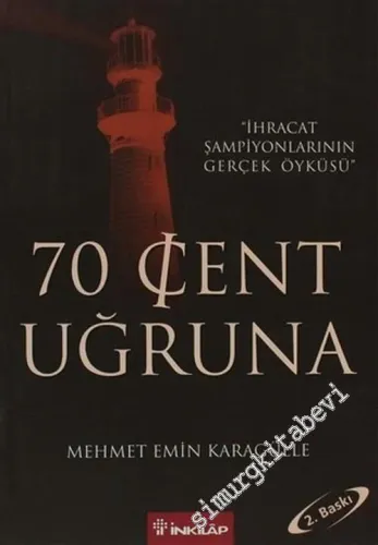 70 Cent Uğruna: İhracat Şampiyonlarının Gerçek Yüzü -        2004