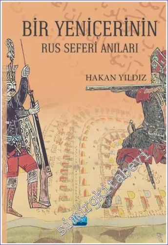 Bir Yeniçerinin Rus Seferi Anıları -        2022