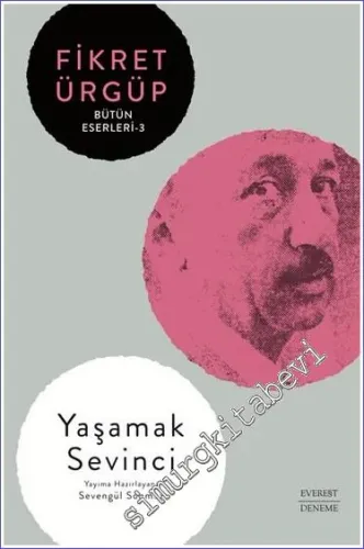 Yaşamak Sevinci - Fikret Ürgüp Bütün Eserleri 3 -