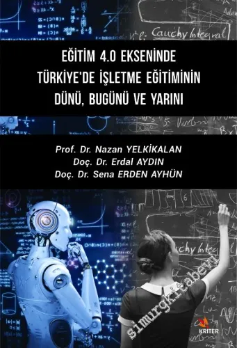 Eğitim 4.0 Ekseninde Türkiye'de İşletme Eğitiminin Dünü Bugünü ve Yarını -         2019