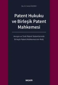 Patent Hukuku ve Birleşik Patent Mahkemesi