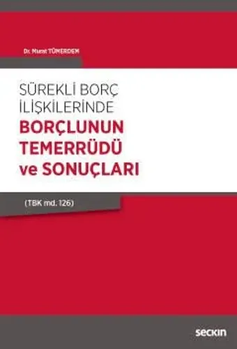 Sürekli Borç İlişkilerinde Borçlunun Temerrüdü ve Sonuçları