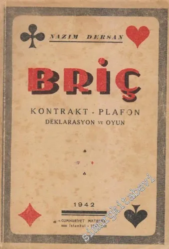 Briç: Kontrakt - Plafon - Deklarasyon ve Oyun -