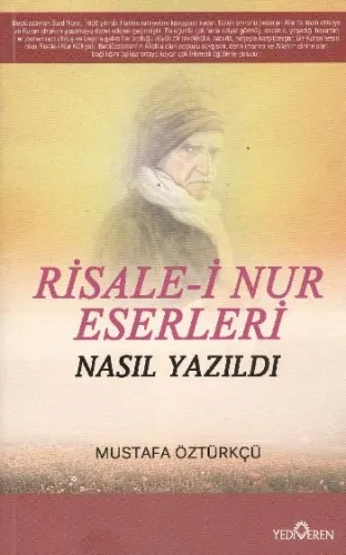 Risale-i Nur Eserleri Nasıl Yazıldı