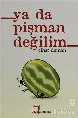 Ya Da Pişman Değilim