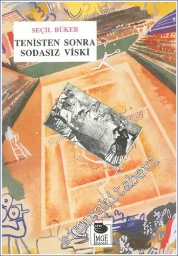 Tenisten Sonra Sodasız Viski